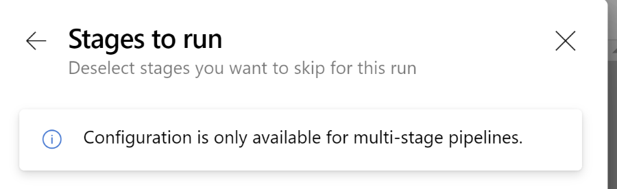 Message: Configuration is only available for multi-stage pipelines.